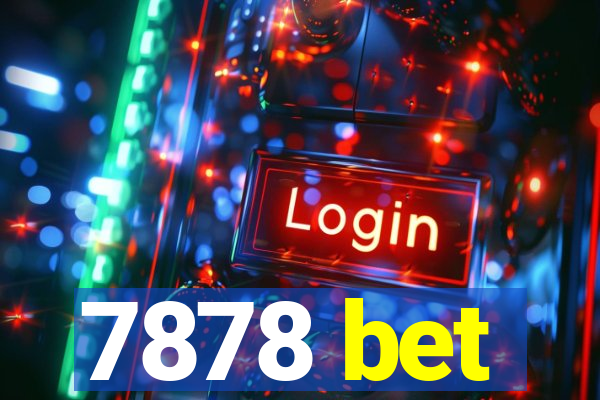 7878 bet